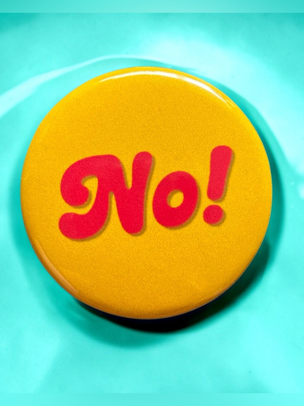 No! Yellow Statement Button Pin